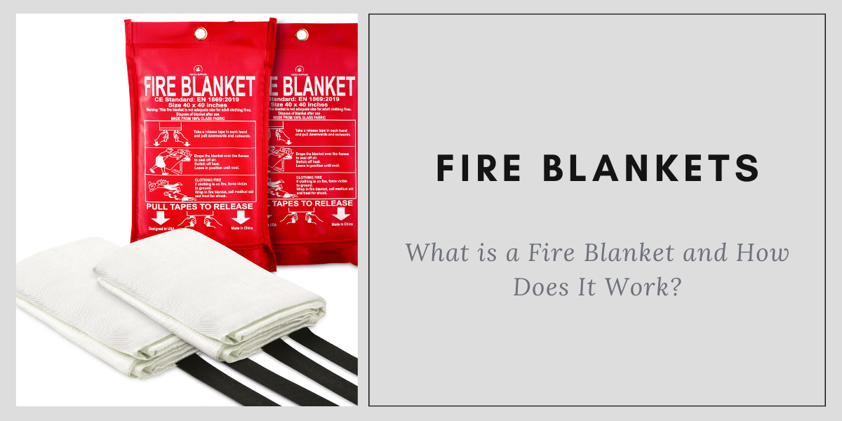 What is a Fire Blanket and How Does It Work?