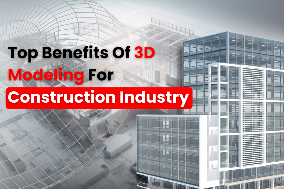 Top Benefits Of 3D Modeling For Construction Industry - Spelling Bee Hinter