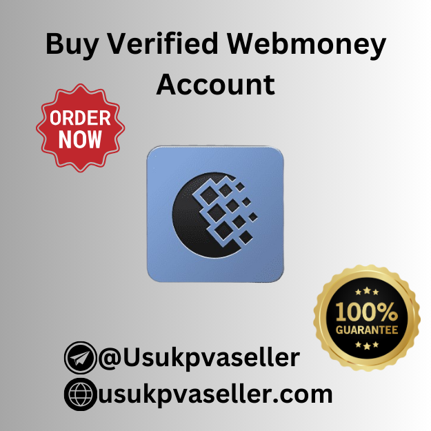 Buy Verified WebMoney Account-From 100% Trusted Platform