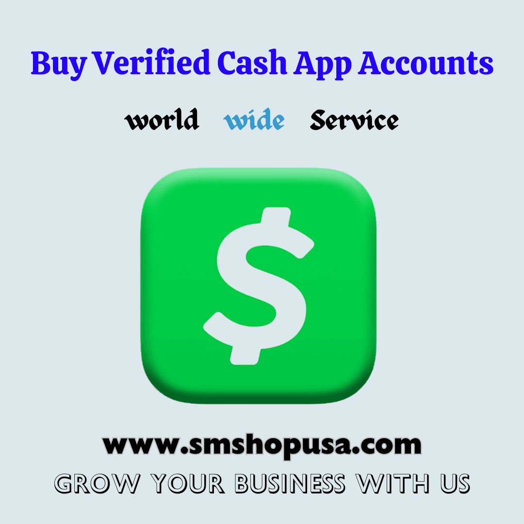 Buy Verified Cash App Accounts - US UK Top Service - smshopusa