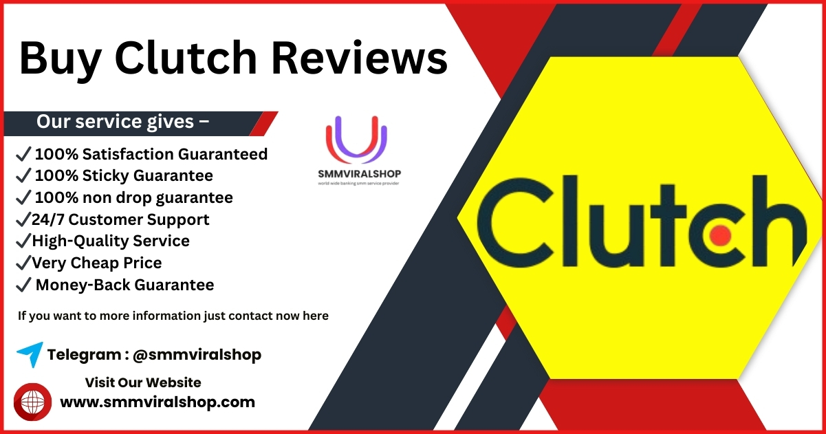 Buy Clutch Reviews - Boost Your Business Credibility 100%